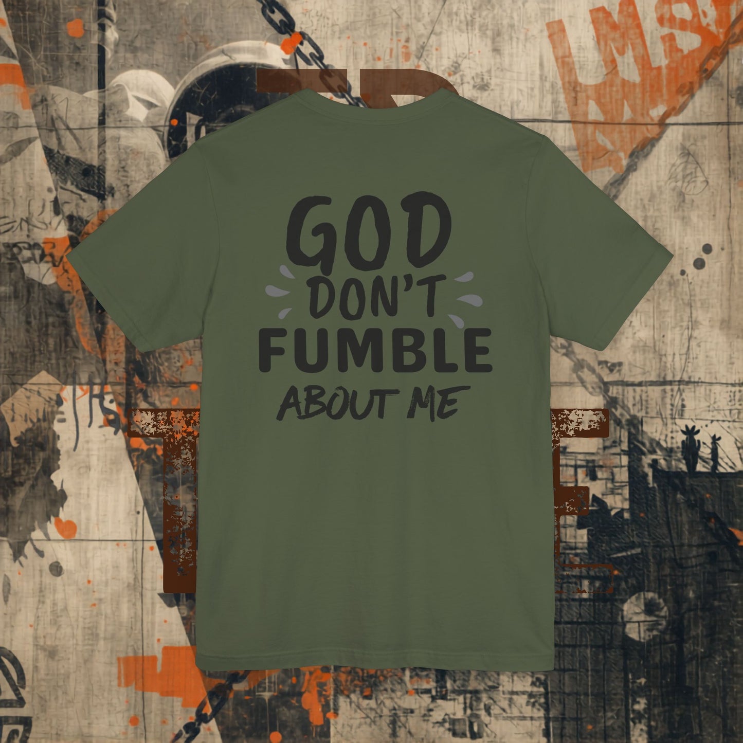 God Don't Fumble About Me Tee