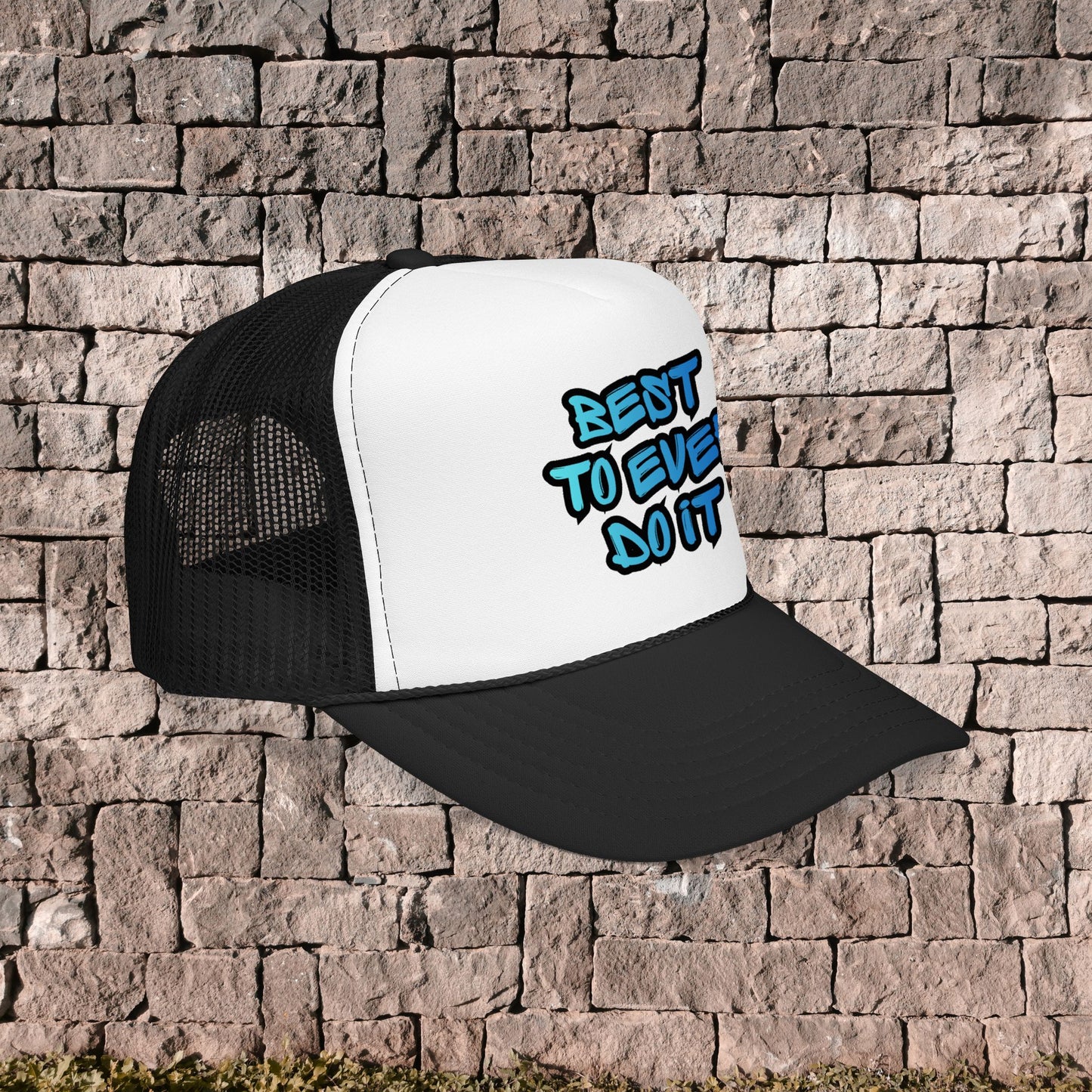 Best To Ever Do It-Trucker Hat
