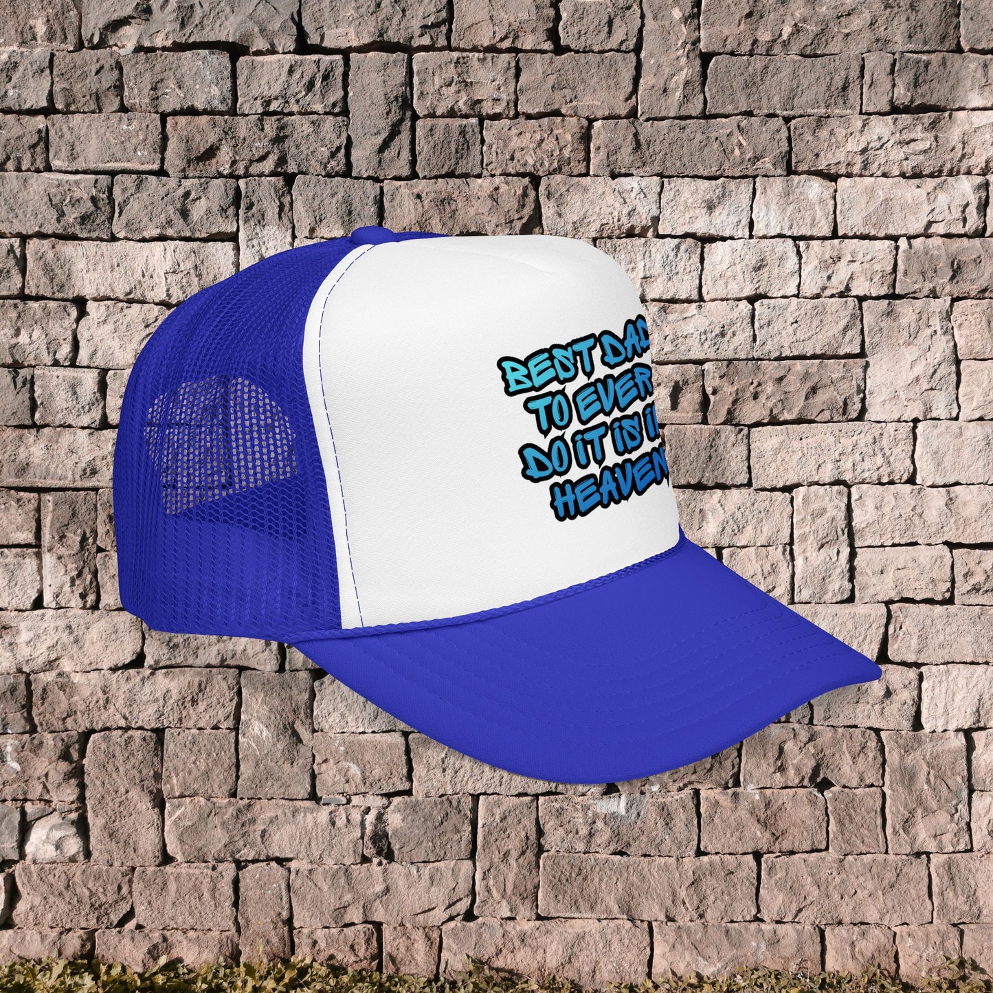 Best Dad To Ever Do It Is In Heaven-Trucker Hat
