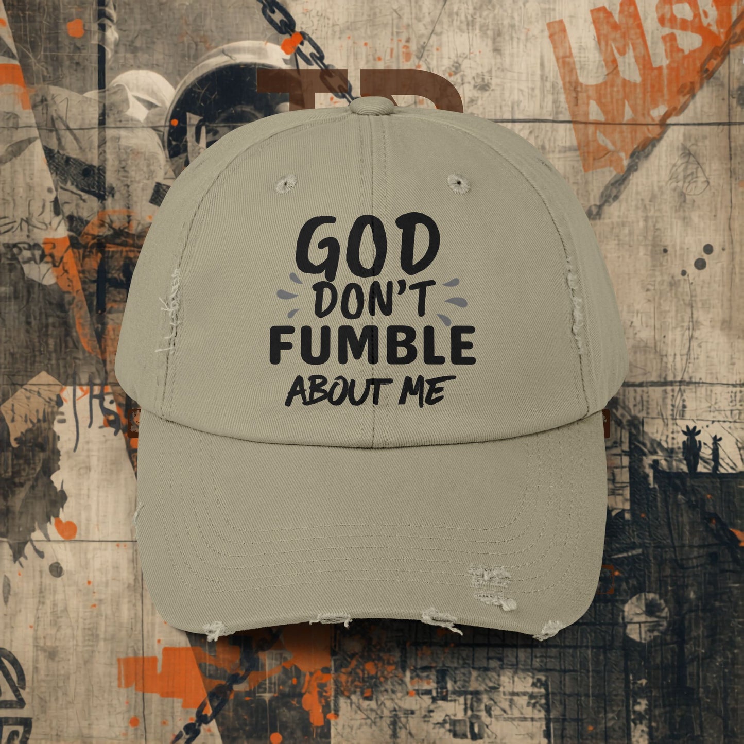 God Don't Fumble About Me Distressed Cap