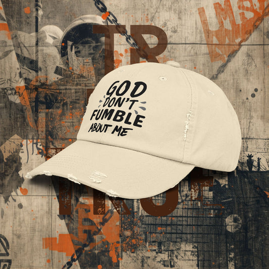 God Don't Fumble About Me Distressed Cap