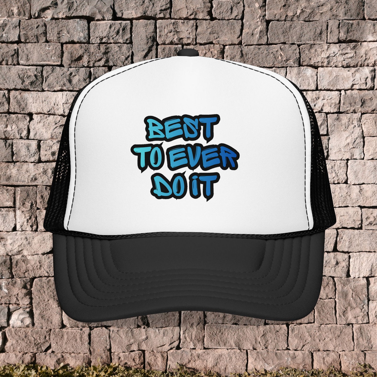 Best To Ever Do It-Trucker Hat