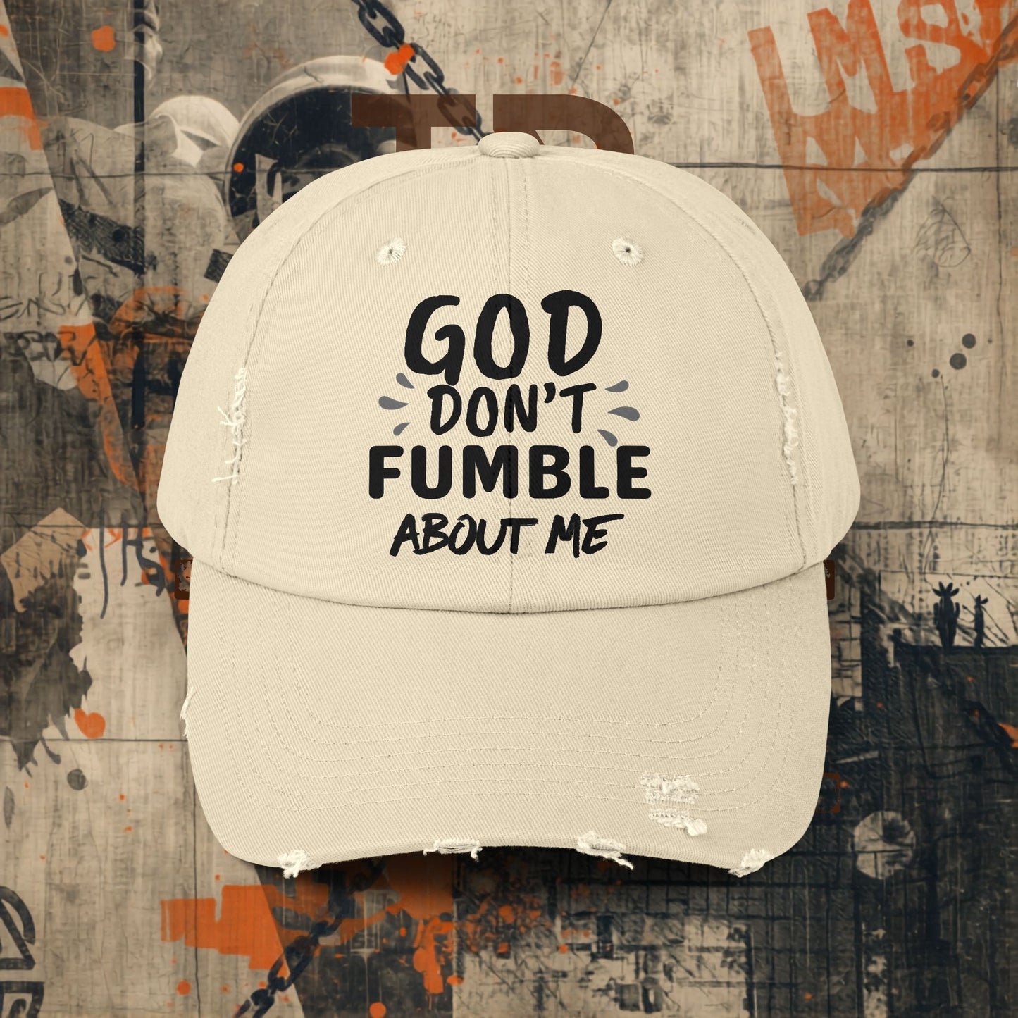 God Don't Fumble About Me Distressed Cap