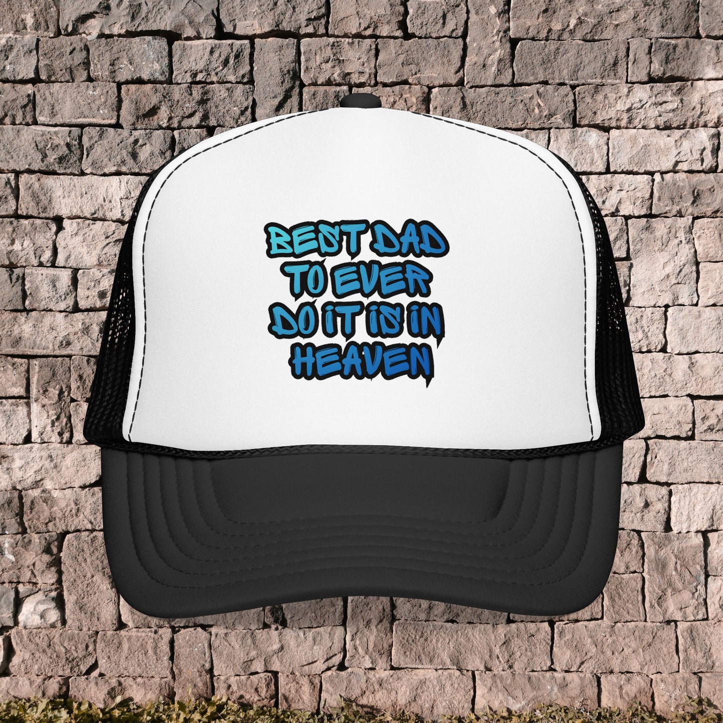 Best Dad To Ever Do It Is In Heaven-Trucker Hat